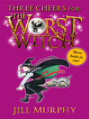 Cover image for Three Cheers for the Worst Witch